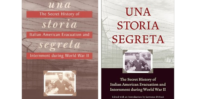 Una Storia Segreta-the Secret history of Italian American Evacuation and Internment during World War II